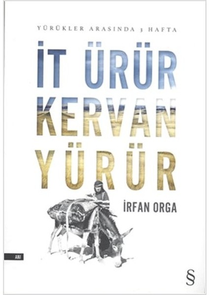 It Ürür Kervan Yürür