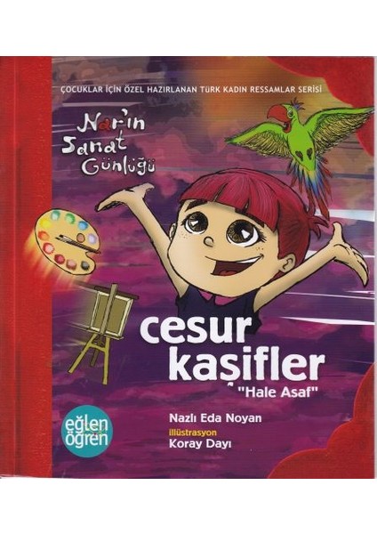Narın Sanat Günlüğü 2 - Cesur Kaşifler (Hale Asaf)