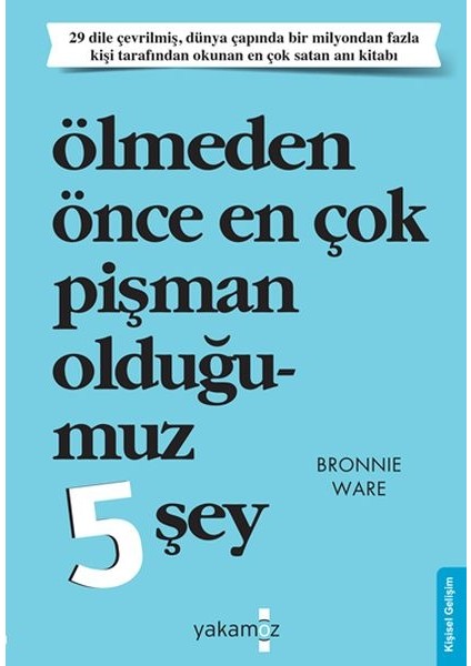 Ölmeden Önce En Çok Pişman Olduğumuz 5 Şey