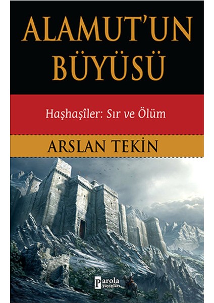 Alamut'un Büyüsü - Haşhaşiler: Sır ve Ölüm