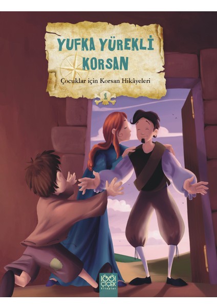 Çocuklar Için Korsan Hikayeleri 1 - Yufka Yürekli Korsan