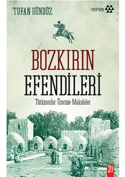 Bozkırın Efendileri Türkmenler Üzerine Makaleler