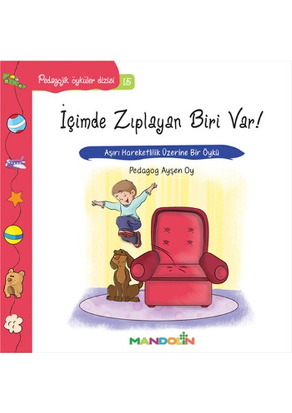 Pedagojik Öyküler 15 - Içimde Zıplayan Biri Var