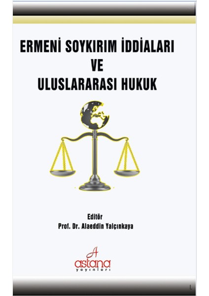 Ermeni Soykırım Iddiaları ve Uluslararası Hukuk