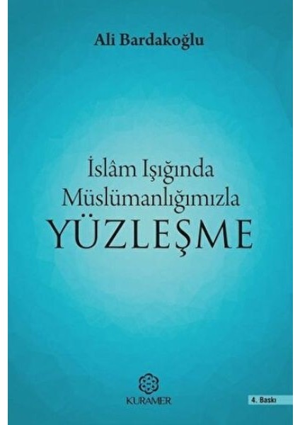 Islam Işığında Müslümanlığımızla Yüzleşme