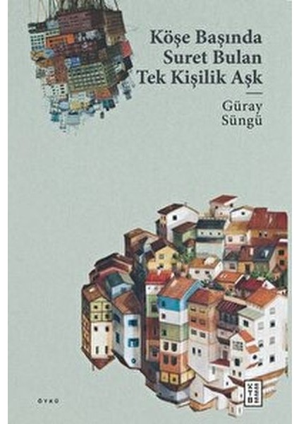 Köşe Başında Suret Bulan Tek Kişilik Aşk