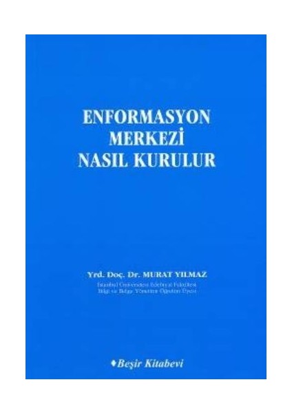Enformasyon Merkezi Nasıl Kurulur