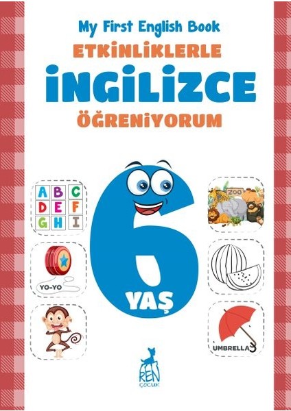 Etkinliklerle Ingilizce Öğreniyorum 6 Yaş - My First English Book