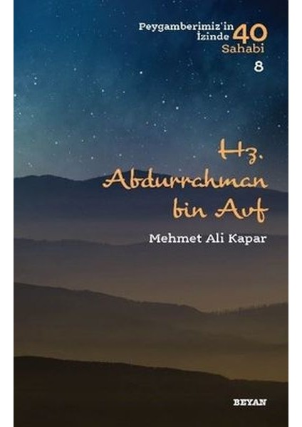 Hz. Abdurrahman Bin Avf - Peygamberimiz'in Izinde 40 Sahabi - 8