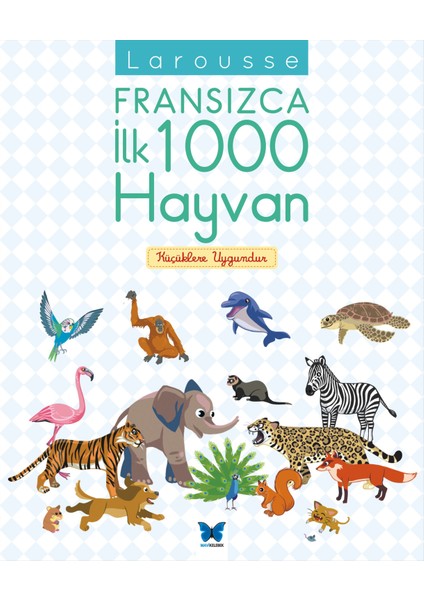 Larousse Fransızca Ilk 1000 Hayvan