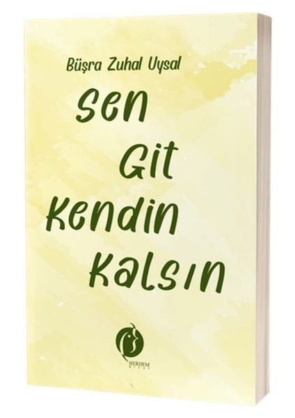 Sen Git Kendin Kalsin