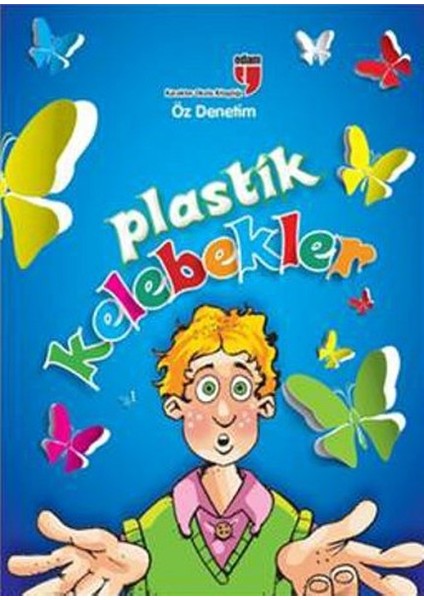Plastik Kelebekler Öz Denetim
