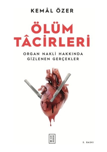 Ölüm Tacirleri - Organ Nakli Hakkında Gizlenen Gerçekler