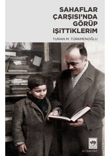 Sahaflar Çarşısı’nda Görüp Işittiklerim