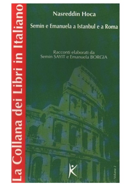 Nasreddin Hoca Semin E Emanuela A Istanbul E A Roma La Collana Dei Libri In Italiano Volume 2