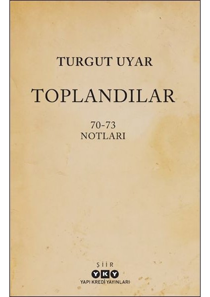 Toplandılar