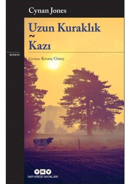 Uzun Kuraklık - Kazı