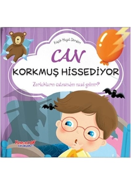 Can Korkmuş Hissediyor - Küçük Hayat Dersleri (Ciltli)