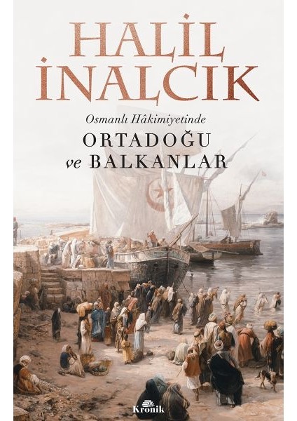 Osmanlı Hakimiyetinde Ortadoğu ve Balkanlar