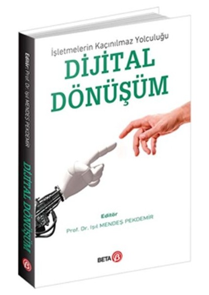 Işletmelerin Kaçınılmaz Yolculuğu Dijital Dönüşüm