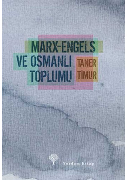 Marx-Engels ve Osmanlı Toplumu