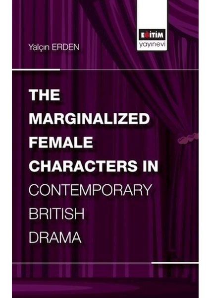 The Marginalized Female Characters In Contemporary British Drama