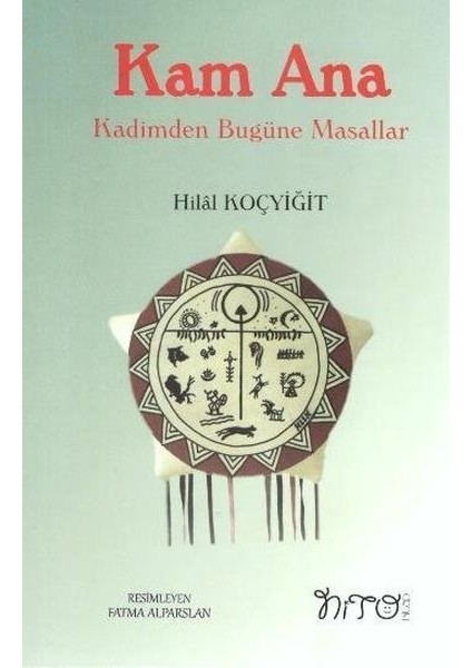 Kam Ana - Kadimden Bugüne Masallar