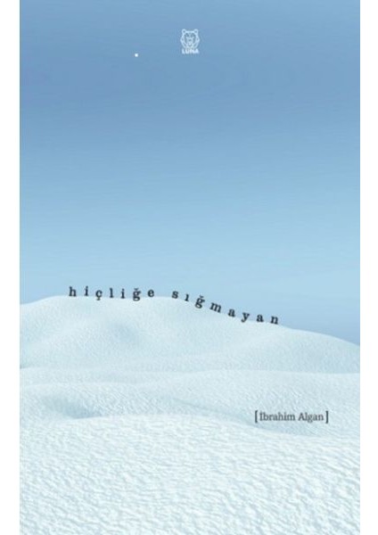 Hiçliğe Sığmayan