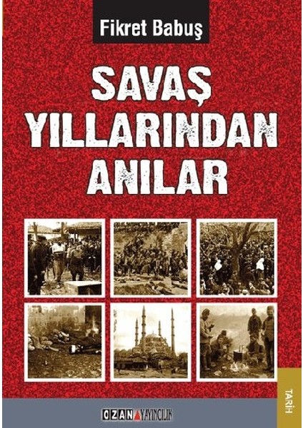 Savaş Yıllarından Anılar