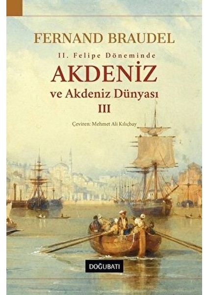2. Felipe Dönemi’nde Akdeniz ve Akdeniz Dünyası 3
