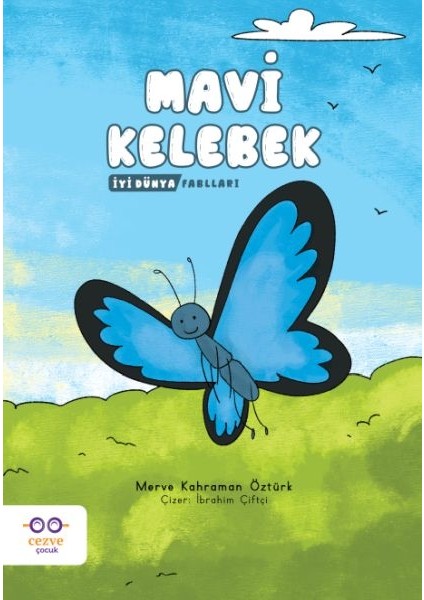 Mavi Kelebek - Iyi Dünya Fablları