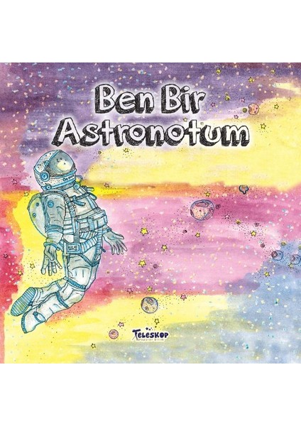 Ben Bir Astronotum - Meslekler Serisi