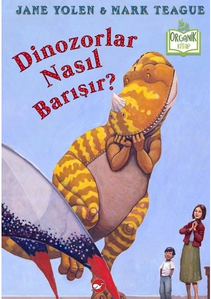 Dinozorlar Nasıl Barışır? - Organik Kitaplar