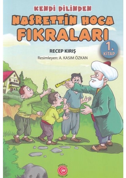 Kendi Dilinden - Nasrettin Hoca Fıkraları 1. Kitap