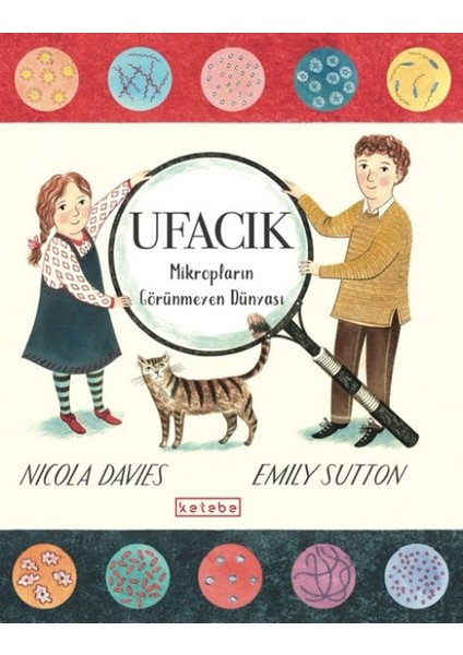 Ufacık - Mikropların Görünmeyen Dünyası