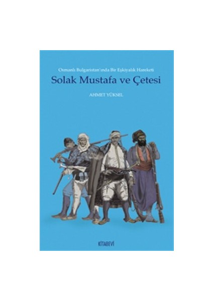Solak Mustafa ve Çetesi