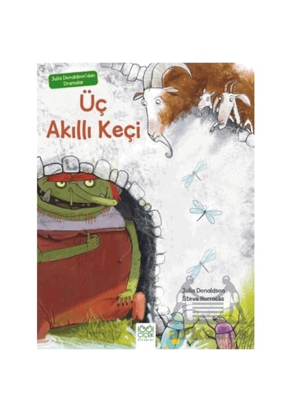 Julia Donaldson'dan Dramalar - Üç Akıllı Keçi