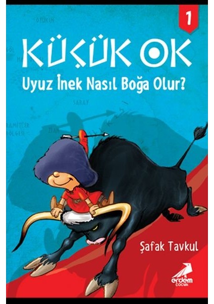 Küçük Ok 1 - Uyuz Inek Nasıl Boğa Olur?