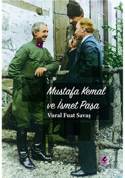 Mustafa Kemal ve Ismet Paşa