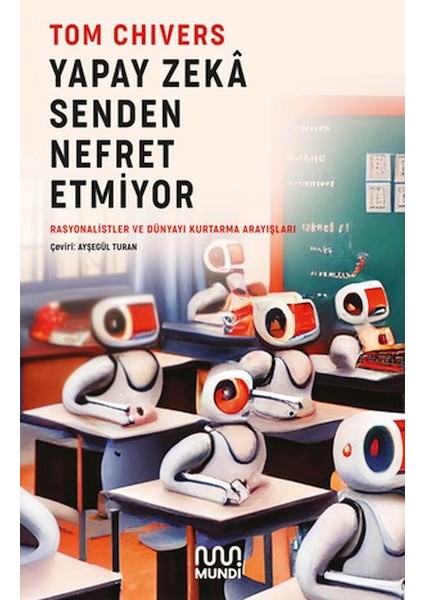 Yapay Zekâ Senden Nefret Etmiyor