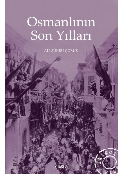 Osmanlının Son Yılları