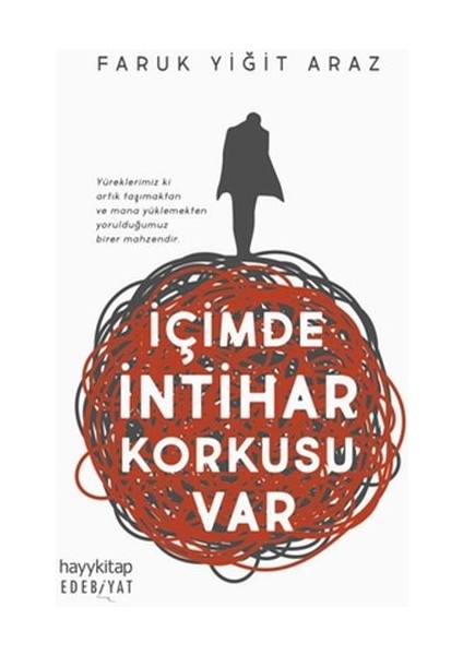 ıçimde korkusu var