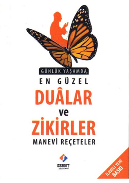 Günlük Yaşamda En Güzel Dualar ve Zikirler - Manevi Reçeteler