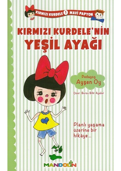 Kırmızı Kurdele Mavi Papyon 1 Kırmızı Kurdelenin Yeşil Ayağı