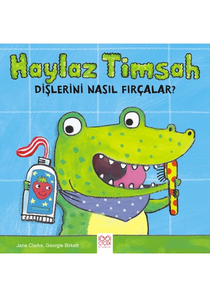 Haylaz Timsah Dişlerini Nasıl Fırçalar?