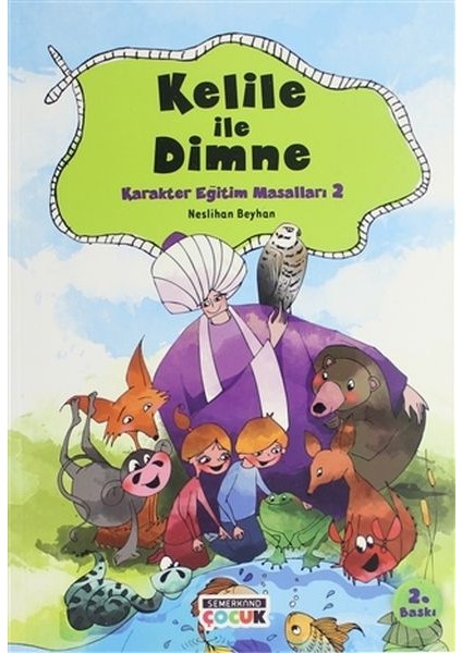 Kelile ile Dimne - Karakter Eğitim Masalları 2