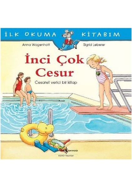 Ilk Okuma Kitabım - Inci Çok Cesur