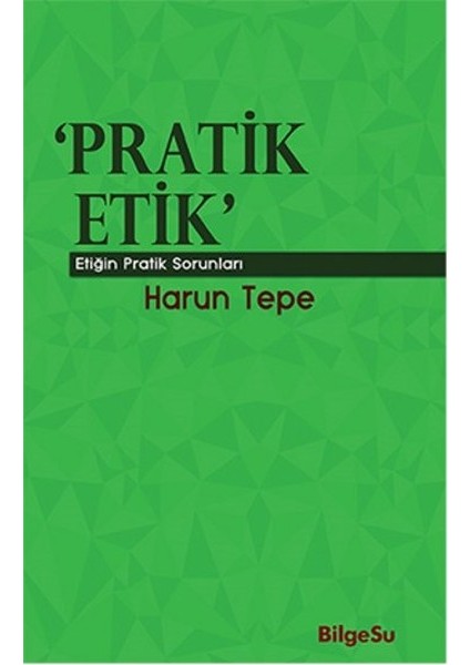 Pratik Etik Etiğin Bilgesel Sorunları