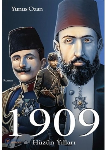 1909 Hüzün Yılları