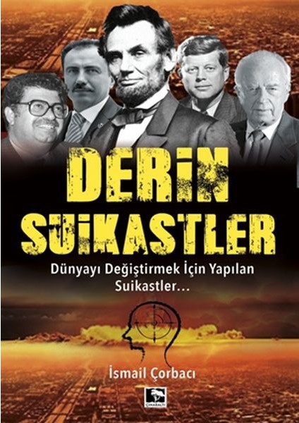 Derin Suikastler - Dünyayı Değiştirmek Için Yapılan Suikastler